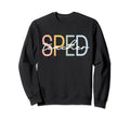 Special Education Teacher Sped Boho Sweatshirt - Graphic Print Unisex