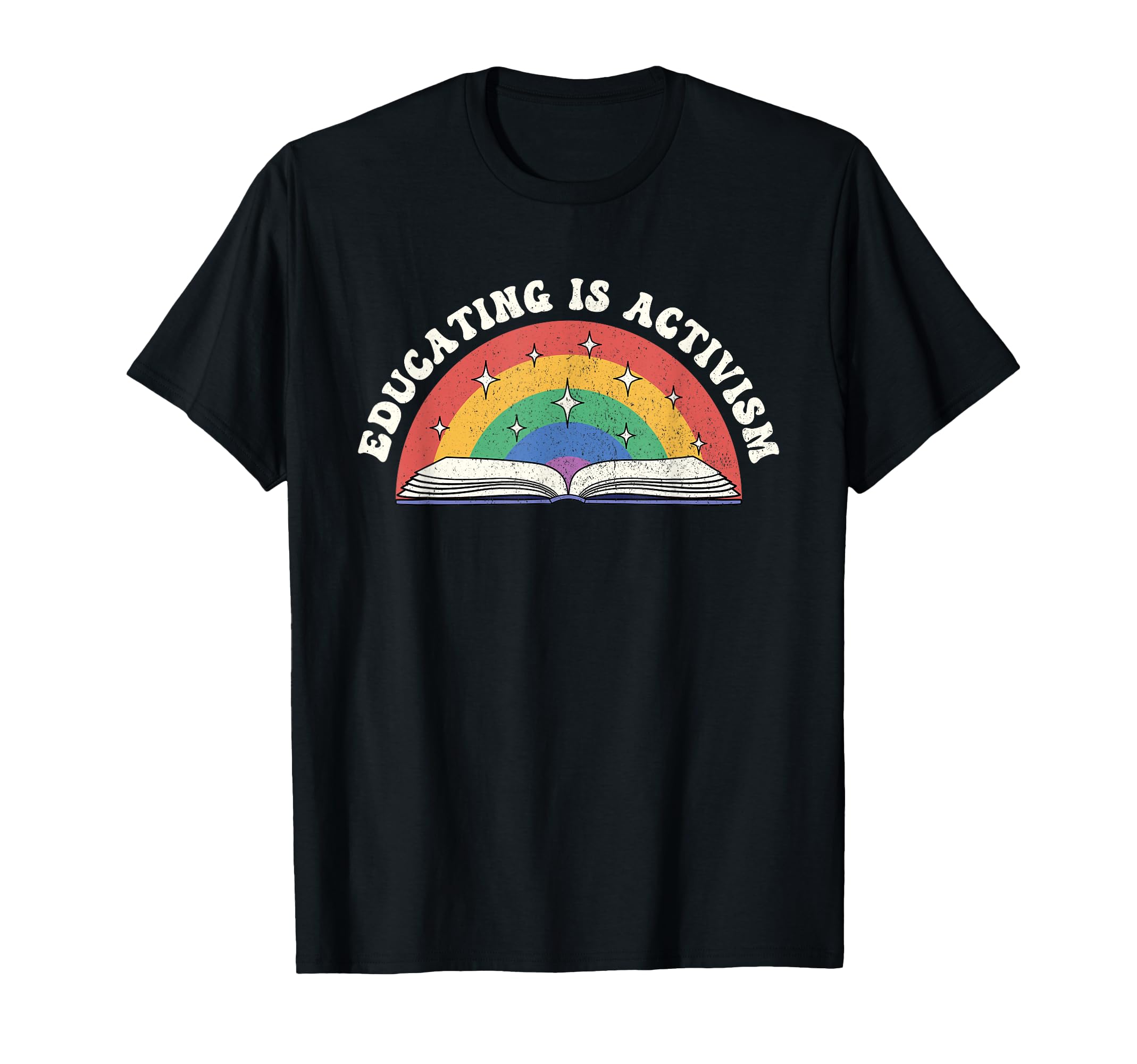 Educating Is Activism Rainbow Teacher T-Shirt - Minimalist Print Unisex