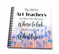 3dRose The Best Art Teachers Are Those Who Appreciation Quotes - Drawing Books (db-360922)