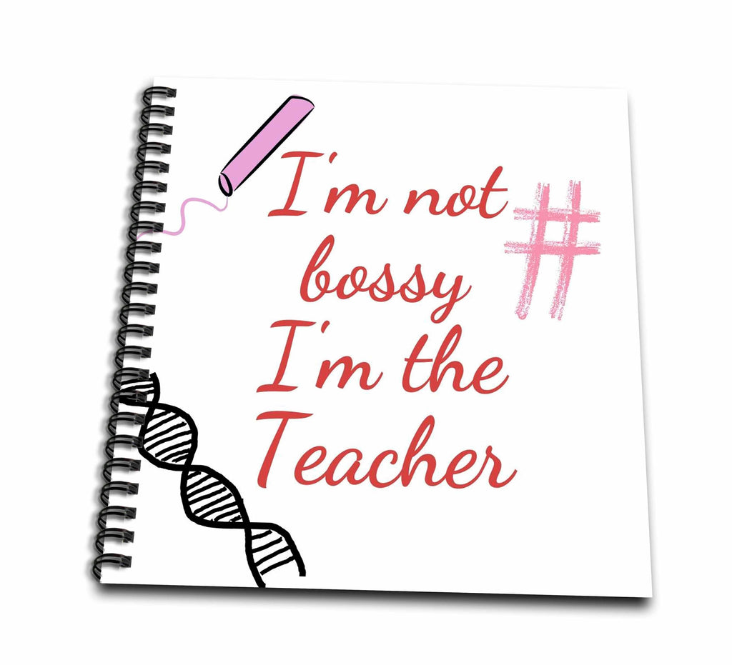 3dRose Text of Im not bossy Im the Teacher - Drawing Books (db-384979)