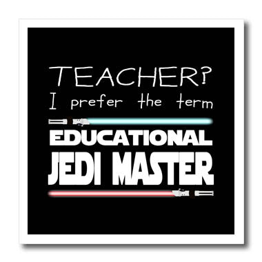 3dRose Teacher I Prefer The Term Educational Jedi Master. Red,... - Iron on Heat Transfers (ht-384786)