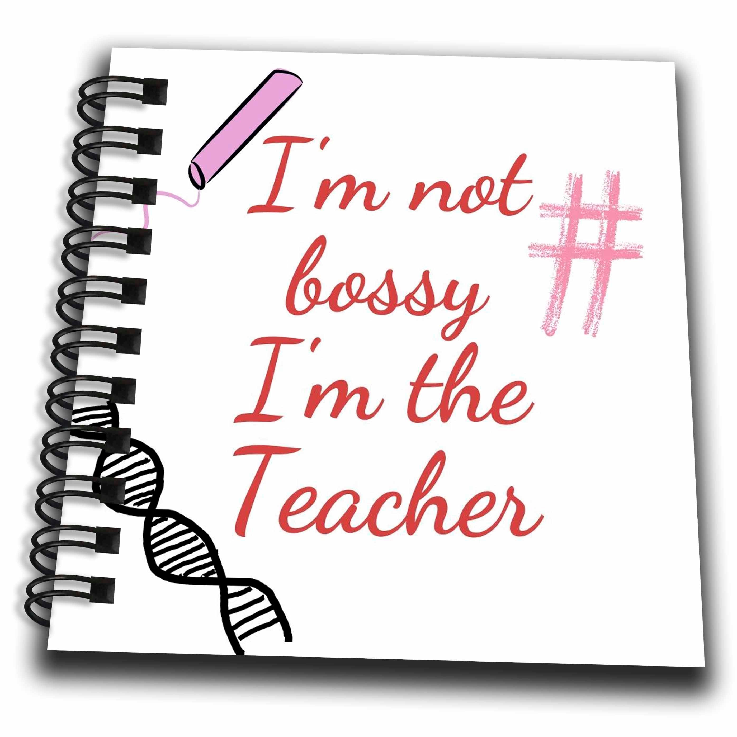 3dRose Text of Im not bossy Im the Teacher - Drawing Books (db-384979)