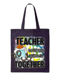 Teacher the One That Holds it All Together Tote
