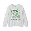 Biology Teacher Sweatshirt: It Grows On You!