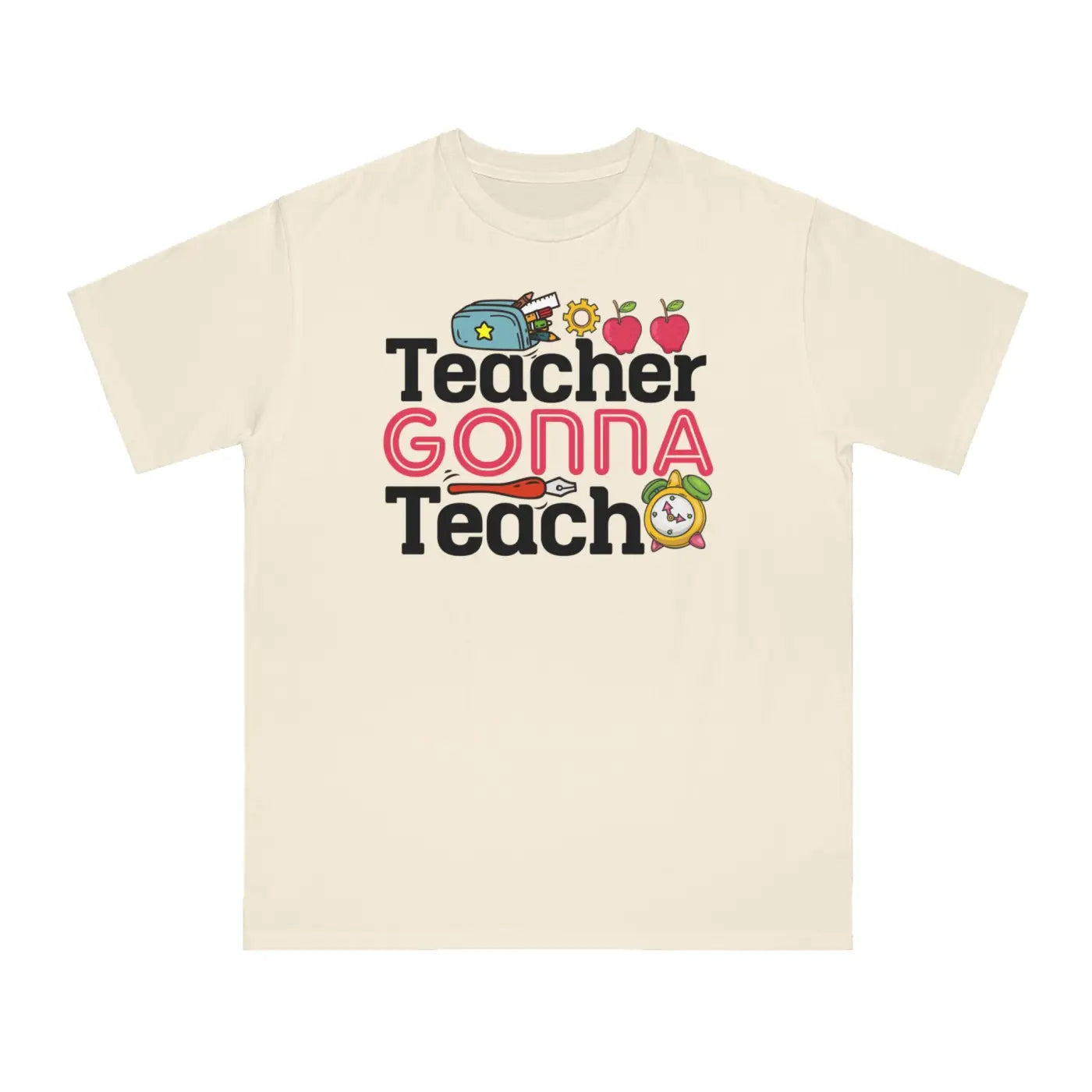 DipaliZ Teacher Gonna Teach Organic Unisex Classic t Shirt