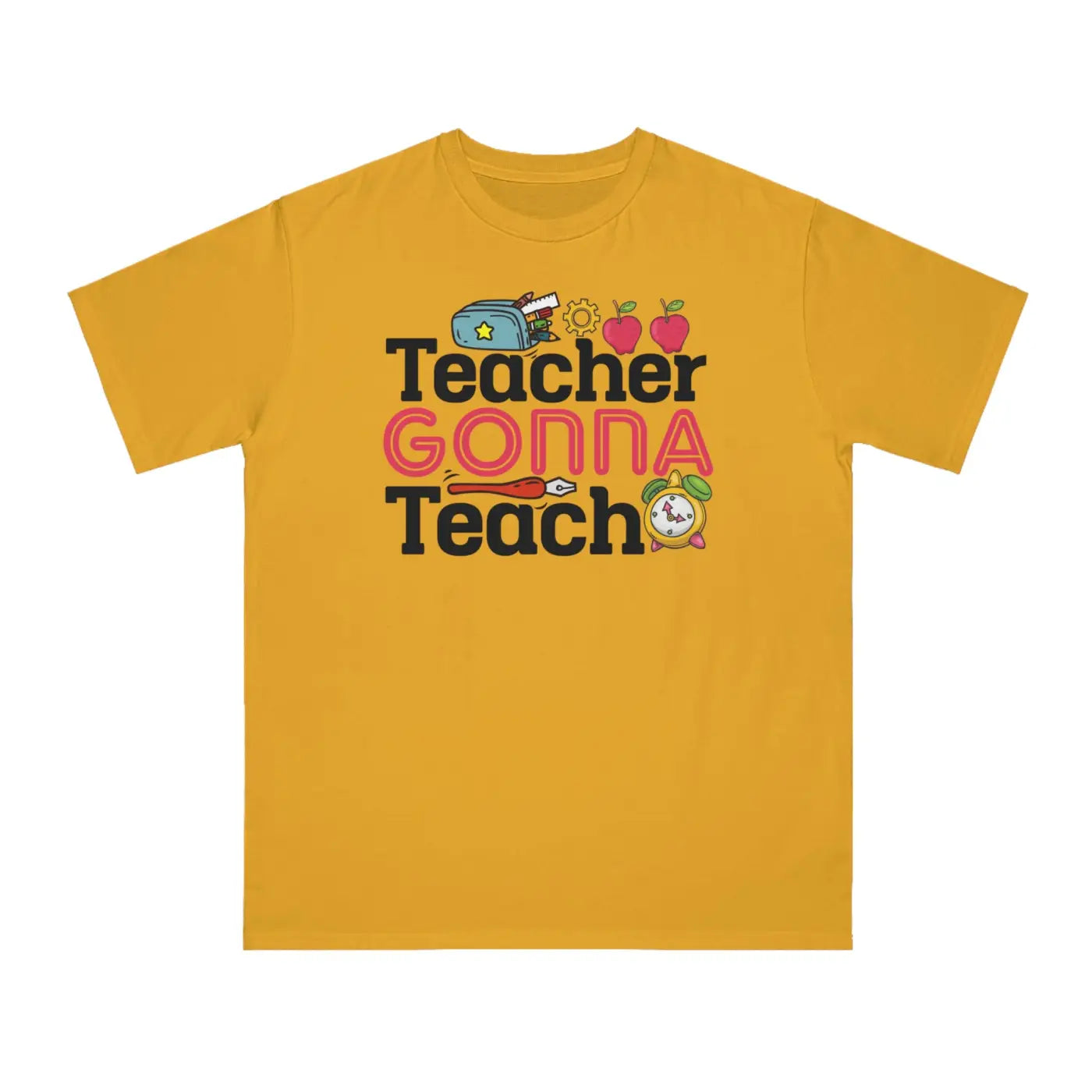 DipaliZ Teacher Gonna Teach Organic Unisex Classic t Shirt