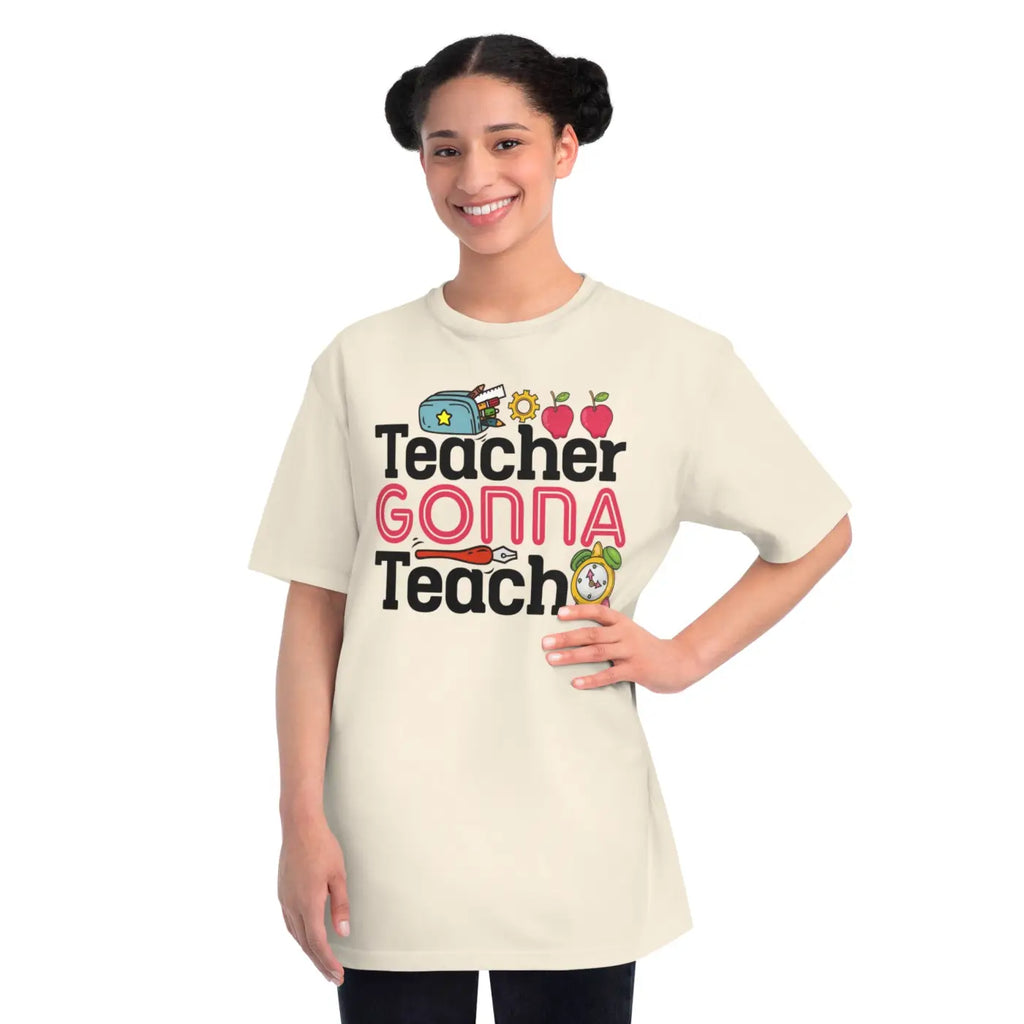 DipaliZ Teacher Gonna Teach Organic Unisex Classic t Shirt