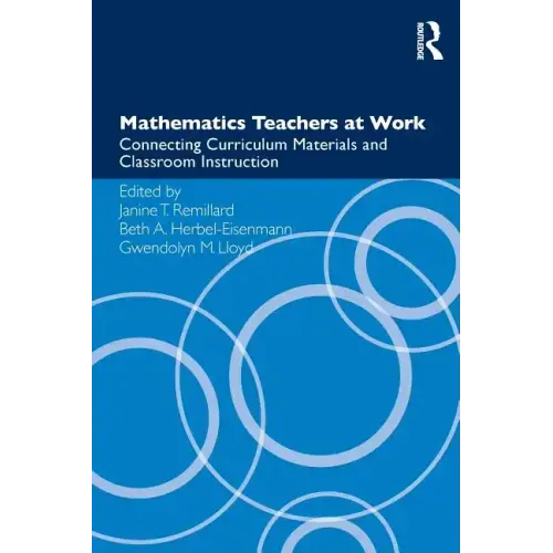 Mathematics Teachers at Work: Connecting Curriculum Materials and Classroom Instruction - Paperback