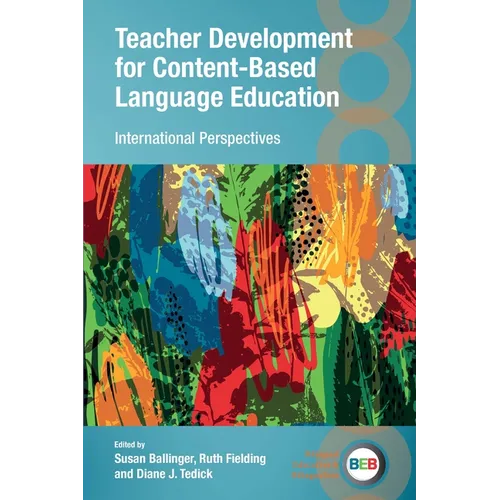 Teacher Development for Content-Based Language Education: International Perspectives - Paperback