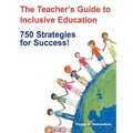 The Teacher′s Guide to Inclusive Education: 750 Strategies for Success! - Paperback