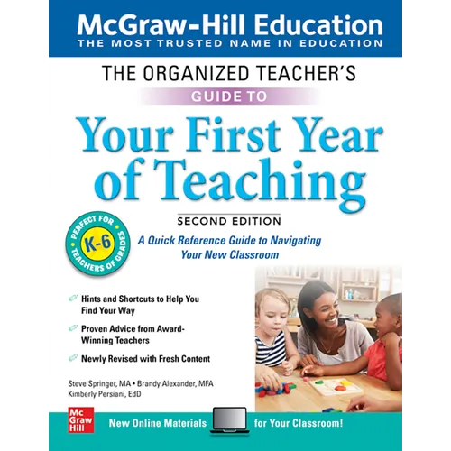 The Organized Teacher's Guide to Your First Year of Teaching, Grades K-6, Second Edition - Paperback