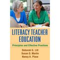 Literacy Teacher Education: Principles and Effective Practices - Hardcover